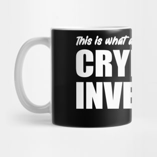 This is What a Crypto Investor Looks Like Mug